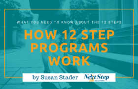 12 Step Addiction Recovery Treatment - Everything You Need to Know: What Is? How It Works? Best for Who? How to Choose?
