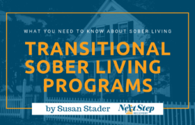 Sober Living Homes for Addiction Recovery - What You Need to Know: What Is? How It Works? Best for Who? How to Choose?