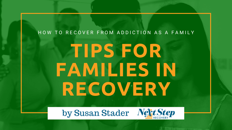 10 Tips on Addiction Recovery for Families - Finding the Pathways to Sobriety as a Unit