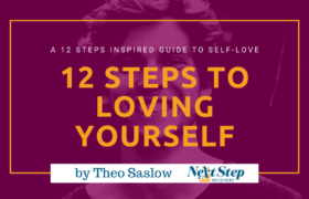 Love Yourself with 12 Steps - Ways the 12 Steps of AA Can Inspire Self Love in Your Life