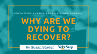 Americans Across the Nation Are Dying to Recover from Addiction