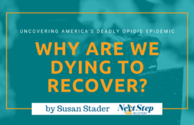Americans Across the Nation Are Dying to Recover from Addiction