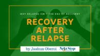 From Relapse to Recovery - Next Step Stories: Reclaiming Life From The Struggles of Addiction