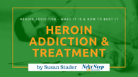 Heroin Addiction & Heroin Treatment Programs - What Heroin Addiction Is Is & How to Beat It with Therapy
