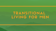 Oct 2020 Transitional Living for Men